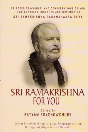 SRI RAMAKRISHNA FOR YOU || SATYAM ROYCHOWDHURY