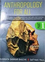 ANTHROPOLOGY For All (PART-1) || SUBRATA SANKAR BAGCHI & SATYAK