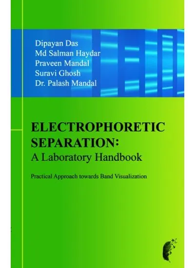 202406electrophoretic_separation_a_laboratory_handbook.webp ELECTROPHORETIC SEPARATION A LABORATORY HANDBOOK || DIPAYAN DAS,MD SALMAN HAYDAR,PRAVEEN MANDAL,SURAVI GHOSH,DR PALASH MANDAL, - Image 1