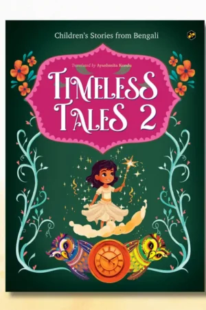 Timeless Tales – 2 ||  Ayushmita Kundu