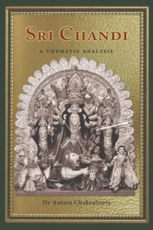 Sri Chandi – A Thematic Analysis || Dr. Antara Chakraborty