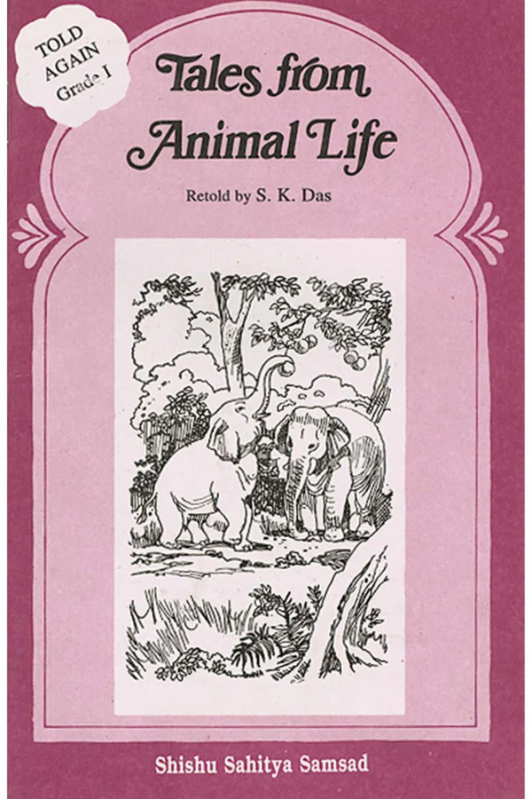 Tales from Animal Life || S. K. Das
