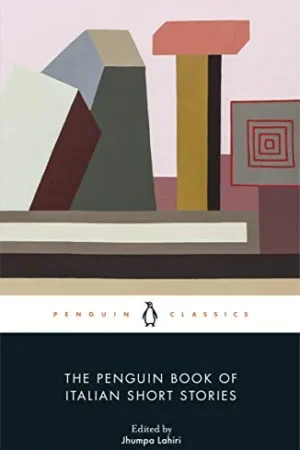 The Penguin Book of Italian Short Stories || Jhumpa Lahiri ||