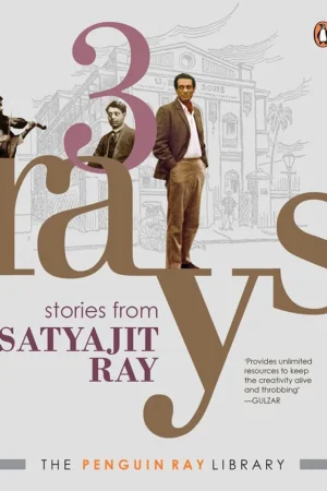 Three Rays  Stories from Satyajit Ray || Satyajit Ray ||