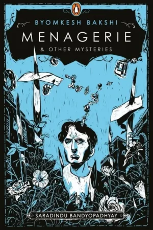 Byomkesh Bakshi (1) (Menagerie and other Mysteries) || Bandyopadhyay Saradindu