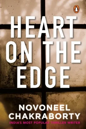 Heart on the Edge || Novoneel Chakraborty
