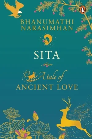 Sita: A Tale of Ancient Love from Indian mythology & Hindu folklore and legends || Bhanumathi Narasimhan ||