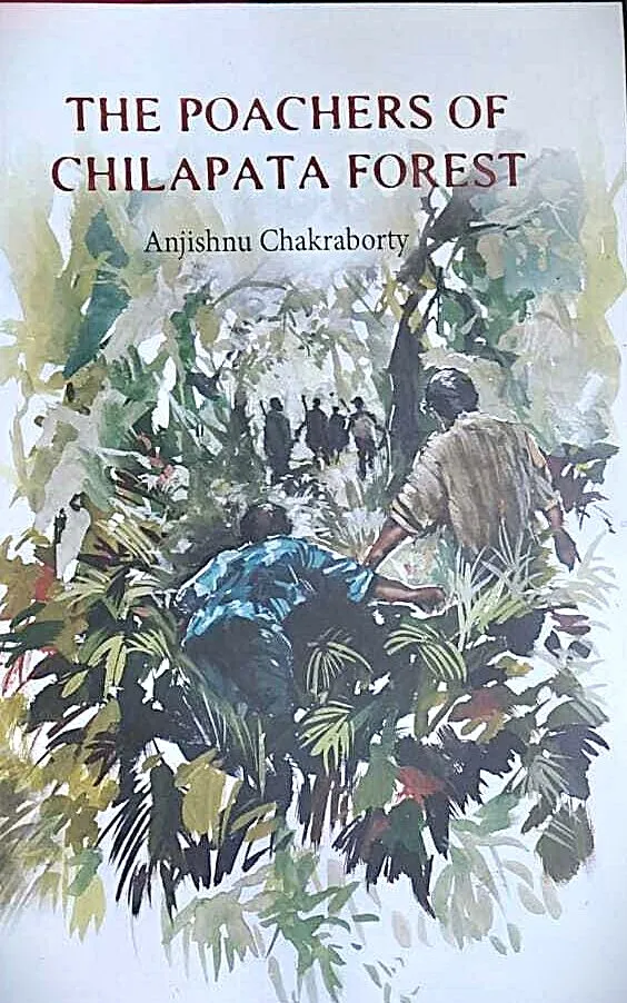 WhatsApp-Image-2025-12-04-at-10.37.53 The Poachers Of Chilapata Forest || Anjishnu Chakraborty - Image 1