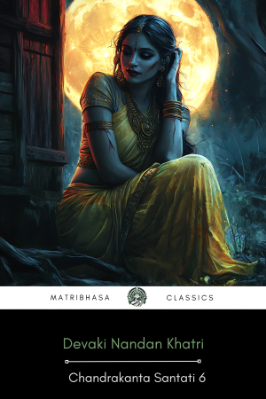 Chandrakanta Santati, Part Six by Devakinandan Khatri - English
