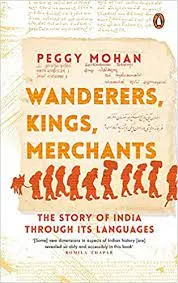 download-88 Wanderers, Kings, Merchants: The Story of India through Its Languages | Penguin Books on Indian History & Evolution || Peggy Mohan || - Image 1