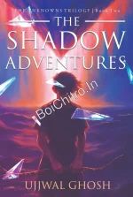 The Shadow Adventures || Ujjwal Ghosh