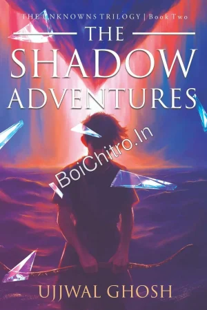 The Shadow Adventures || Ujjwal Ghosh